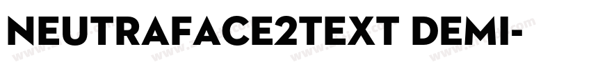 Neutraface2Text Demi字体转换 Neutraface2Text Demi字体转换